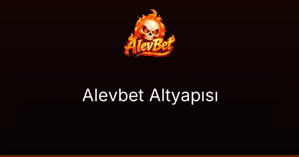 Alevbet Altyapısı