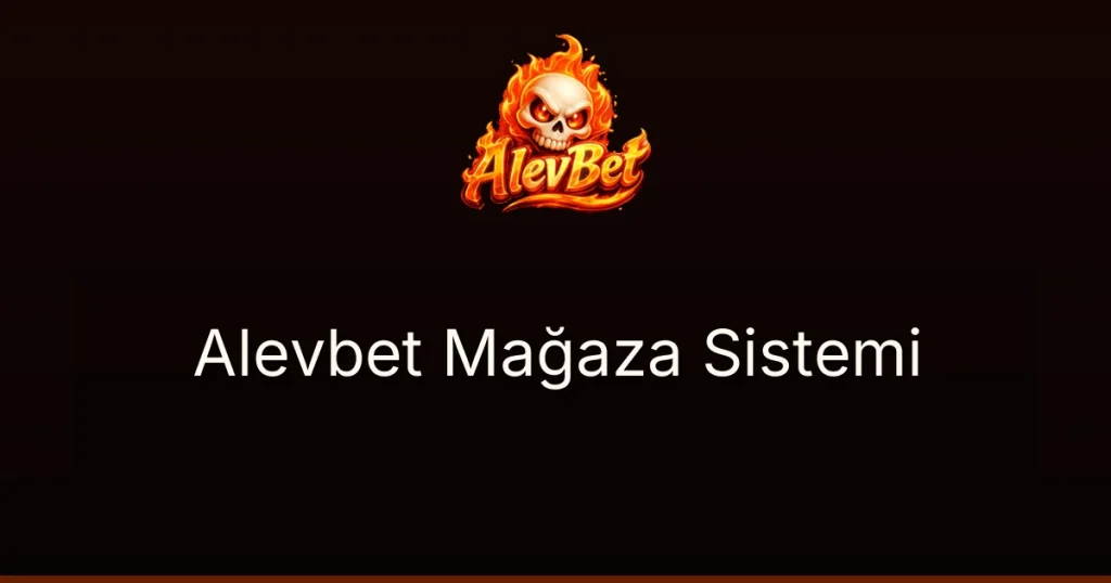 Alevbet Mağaza Sistemi